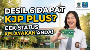 Desil 6 Apakah Bisa Dapat KJP
