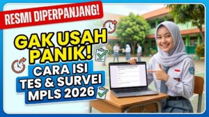 Cara Isi Tes dan Survei MPLS Ramah 2026 yang Resmi Diperpanjang