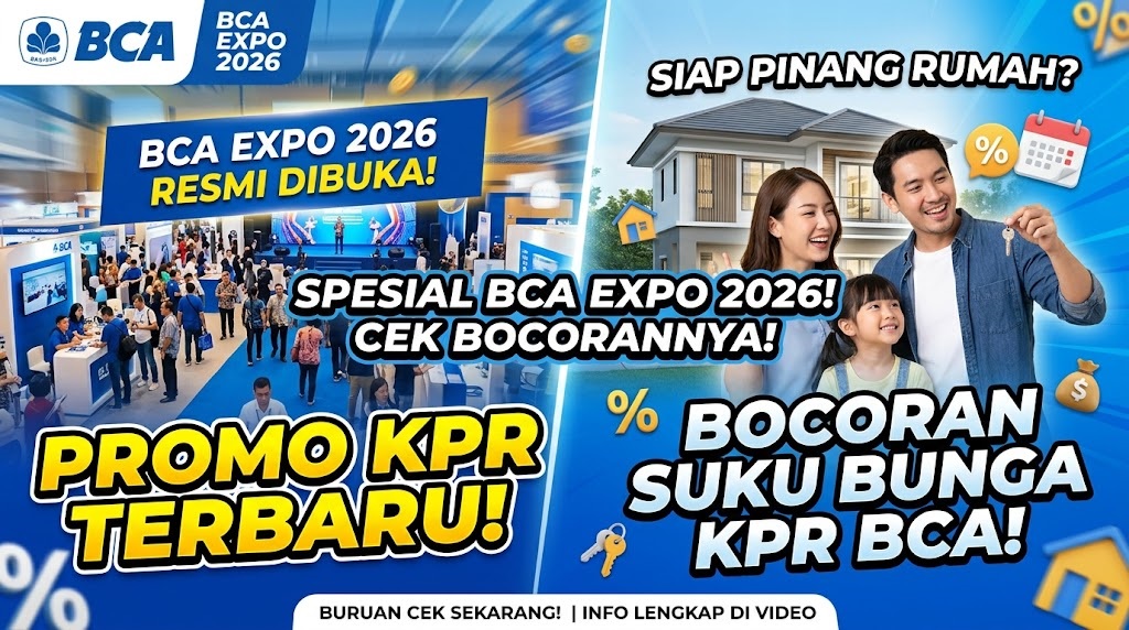 BCA Expo 2026 Dibuka! Ini Bocoran Promo Suku Bunga KPR Terbaru untuk Siap Pinang Rumah