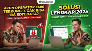 Cara Mengatasi Akun Operator EMIS Madrasah Terkunci atau Tidak Bisa Mengubah Data Lembaga