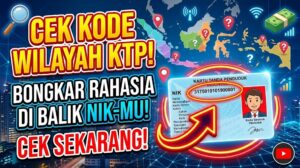 Cara Mengetahui Kode Wilayah KTP