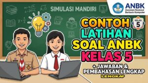 Contoh Latihan Soal ANBK Kelas 5 Lengkap dengan Jawaban dan Pembahasan