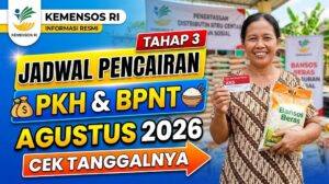 Jadwal Pencairan PKH dan BPNT Tahap 3 Agustus 2026, Cek Tanggalnya