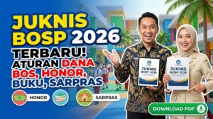 Juknis BOSP 2026 Terbaru Aturan Dana BOS, Honor, Buku, Sarpras, dan Download PDF