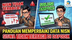 Panduan Memperbaiki Data NISN Siswa yang Tidak Terbaca di Sistem Dapodik