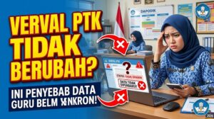 Verval PTK Tidak Berubah Ini Penyebab Data Guru Belum Sinkron